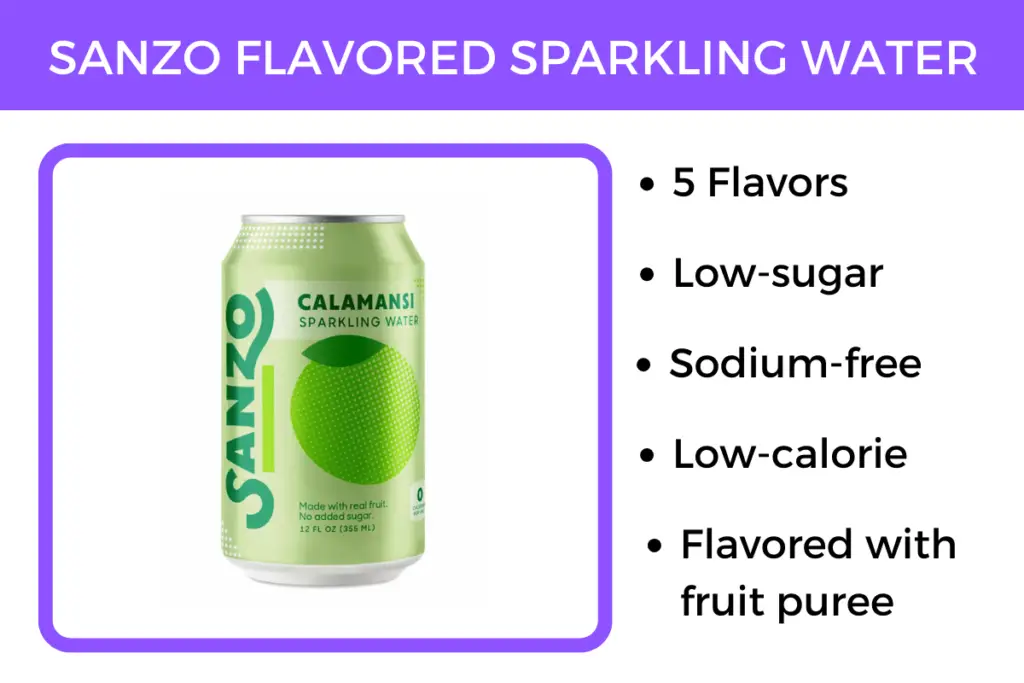 Sanzo flavored sparkling water tastes like soda, and is naturally flavored. with fruit puree. It's low-sugar and low-calorie.
