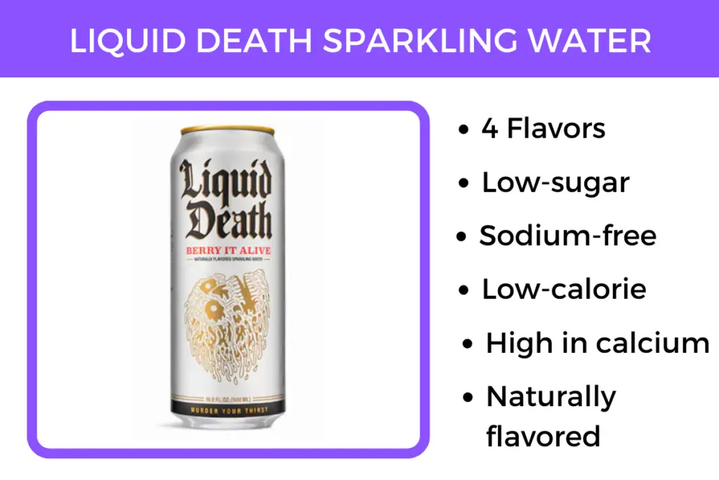 Liquid Death sparkling water tastes like soda, and is naturally flavored. It's low-sugar, low-calorie and high in calcium.