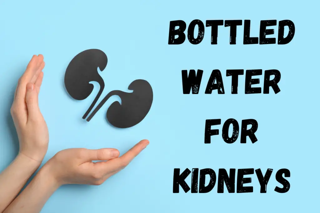 Brands of bottled water that are good for kidney health.